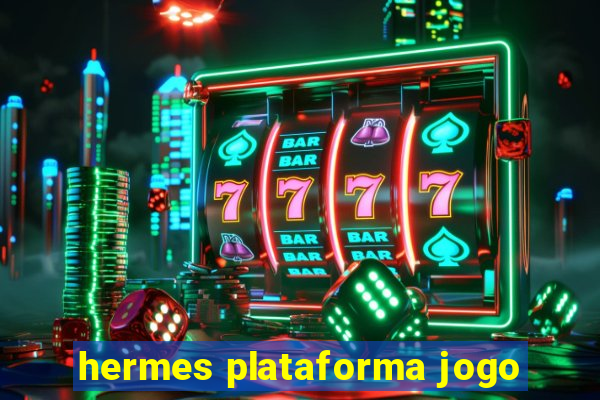 hermes plataforma jogo