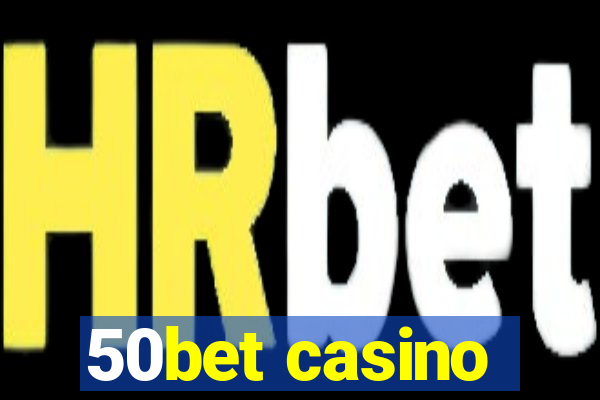 50bet casino