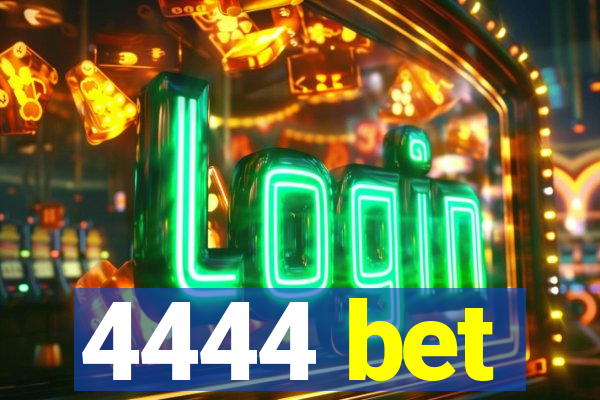 4444 bet