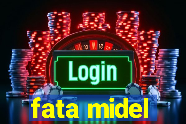 fata midel