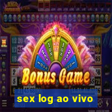 sex log ao vivo