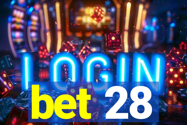 bet 28