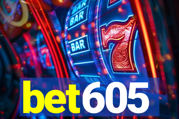 bet605