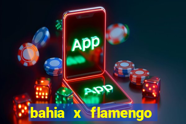 bahia x flamengo ao vivo hd