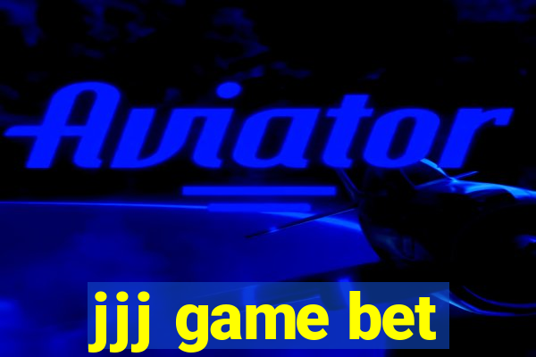 jjj game bet