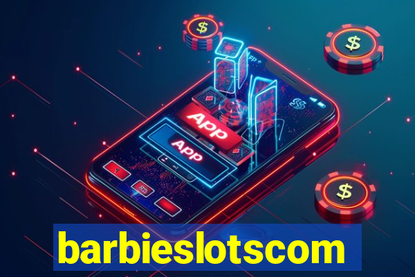barbieslotscom
