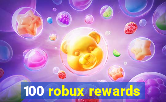 100 robux rewards