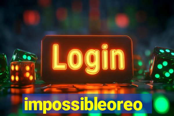 impossibleoreo