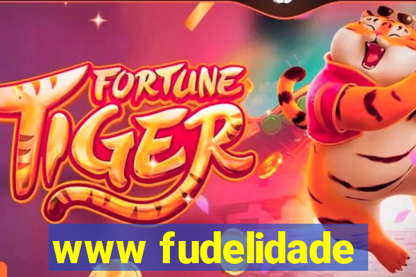 www fudelidade