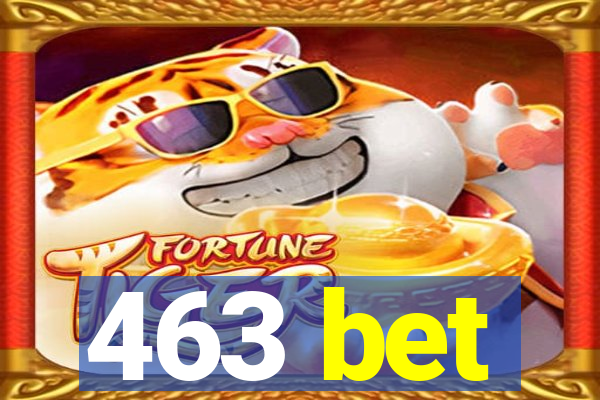 463 bet