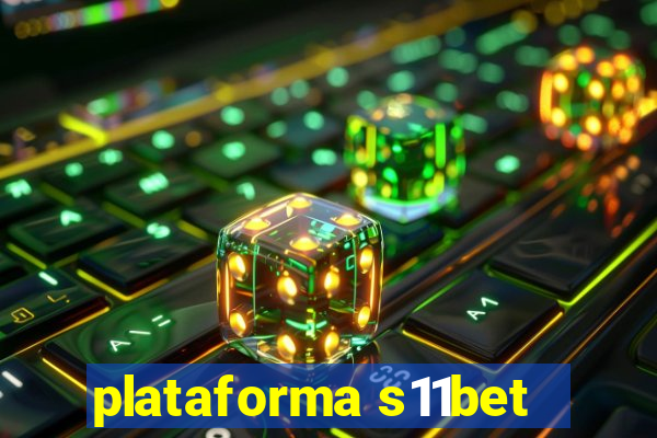 plataforma s11bet