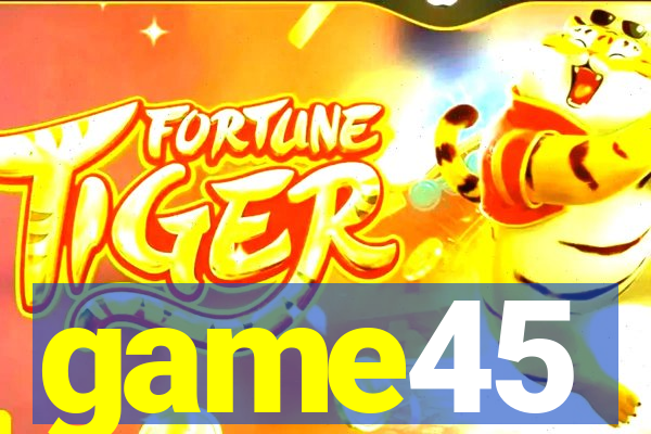 game45