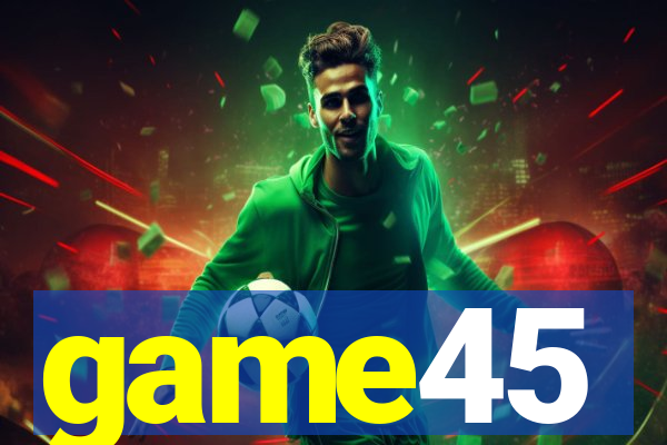 game45