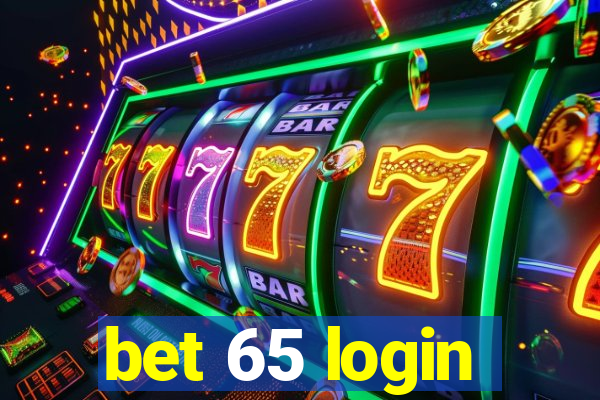 bet 65 login