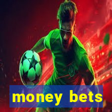 money bets