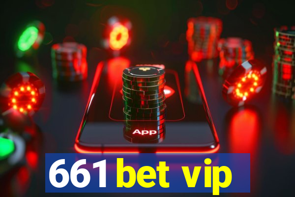 661 bet vip