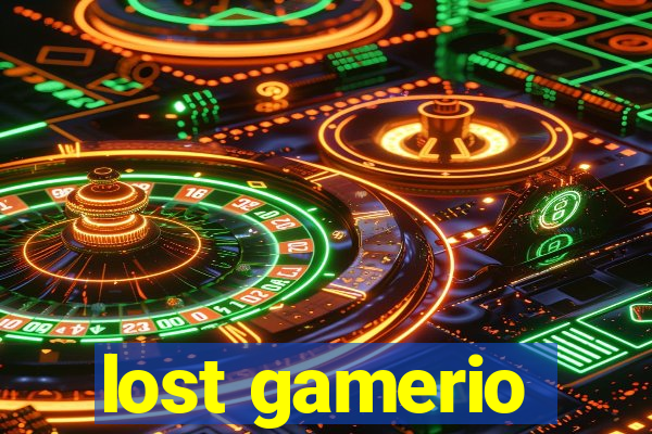 lost gamerio