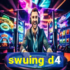 swuing d4