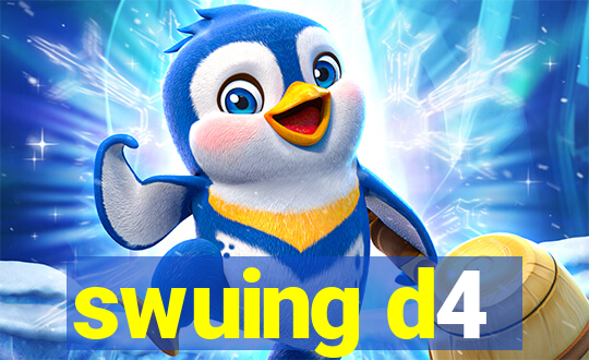 swuing d4