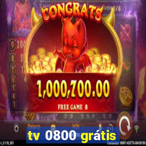 tv 0800 grátis