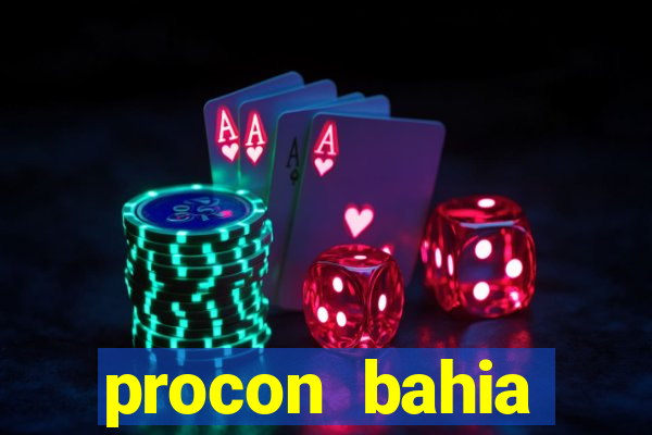 procon bahia telefone 0800