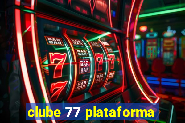 clube 77 plataforma