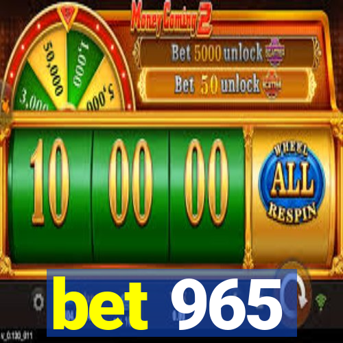 bet 965