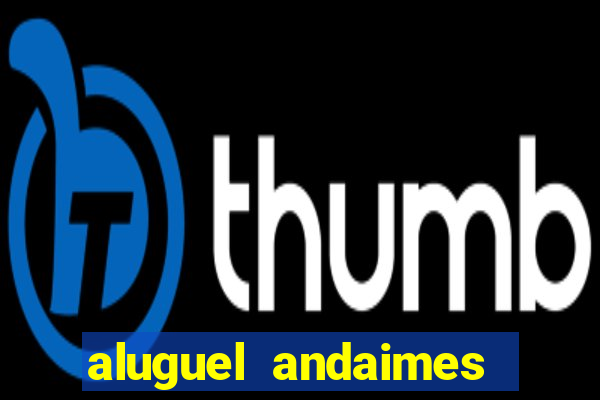 aluguel andaimes porto alegre