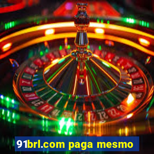 91brl.com paga mesmo