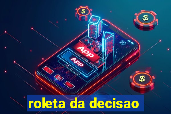 roleta da decisao