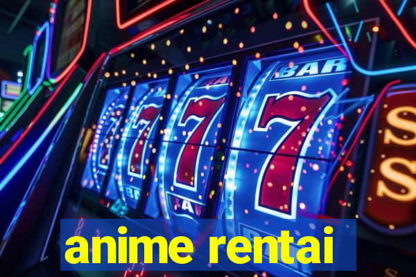 anime rentai