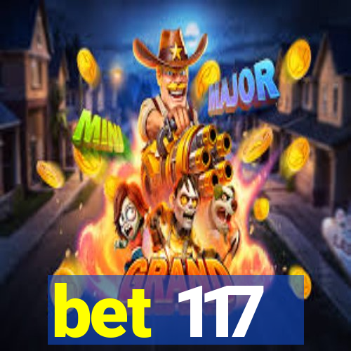 bet 117