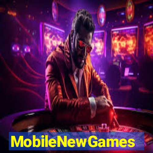 MobileNewGames