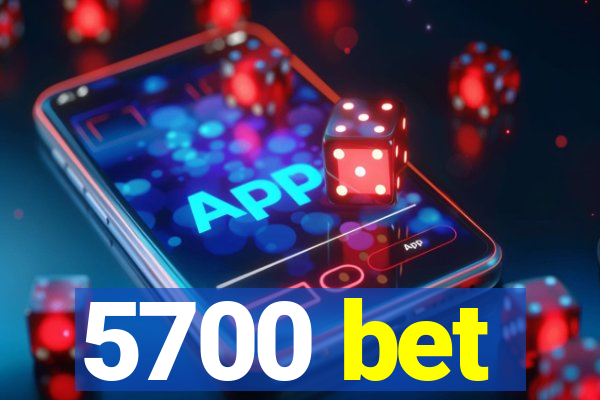 5700 bet