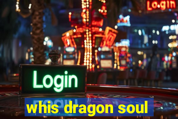 whis dragon soul