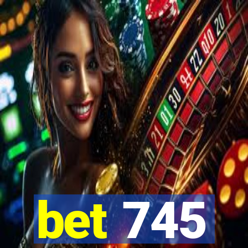 bet 745