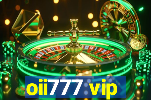 oii777 vip