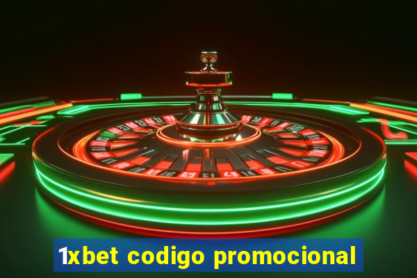 1xbet codigo promocional