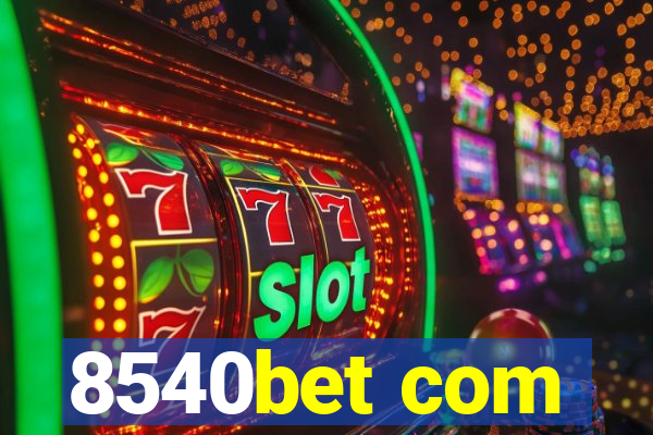 8540bet com