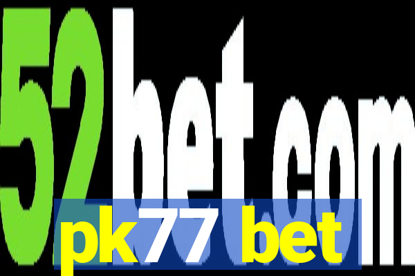 pk77 bet