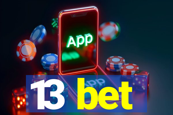 13 bet