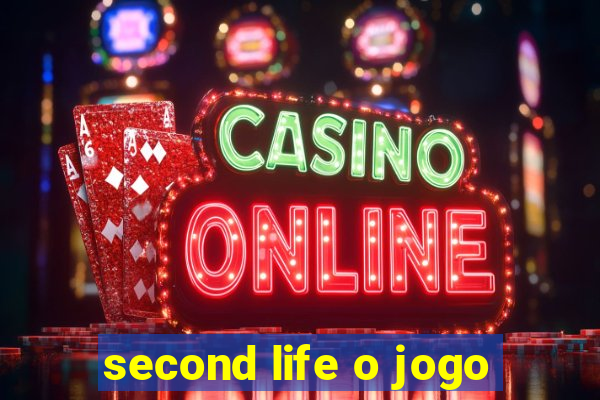 second life o jogo
