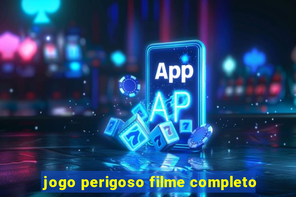 jogo perigoso filme completo