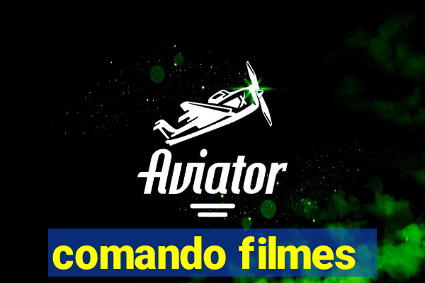 comando filmes