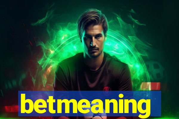 betmeaning