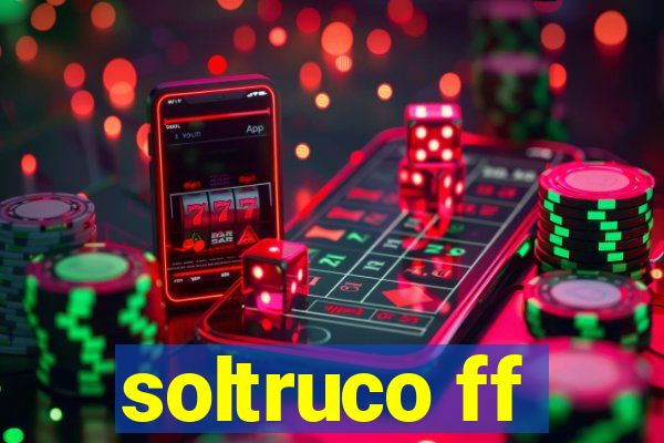 soltruco ff