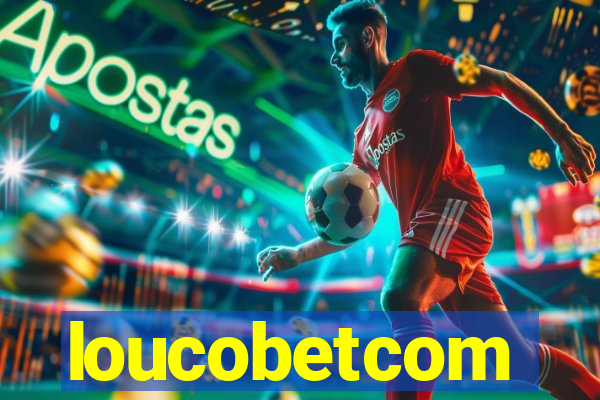 loucobetcom