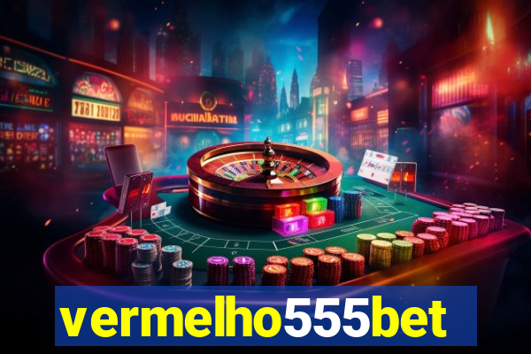 vermelho555bet