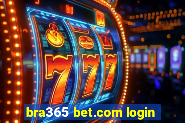 bra365 bet.com login