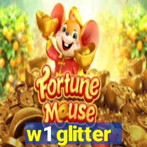 w1 glitter